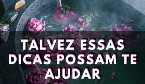 Talvez essas dicas possam te ajudar