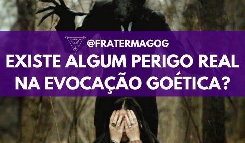 Existe algum perigo real na evocação Goética?