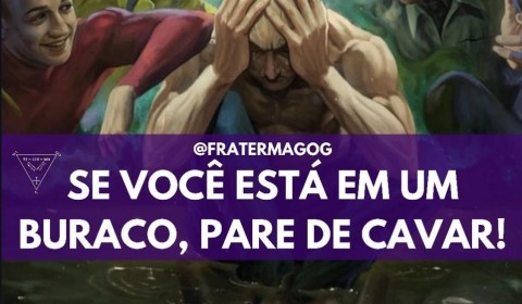 Se você está em um buraco, pare de cavar