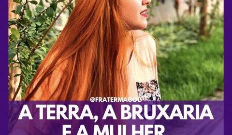 A terra, a bruxaria e a mulher
