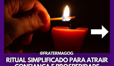 RITUAL SIMPLIFICADO PARA ATRAIR CONFIANÇA E PROSPERIDADE