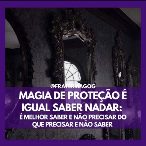 Magia de proteção é igual saber nadar: