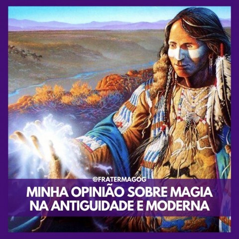Minha opinião sobre Magia na Antiguidade e Moderna