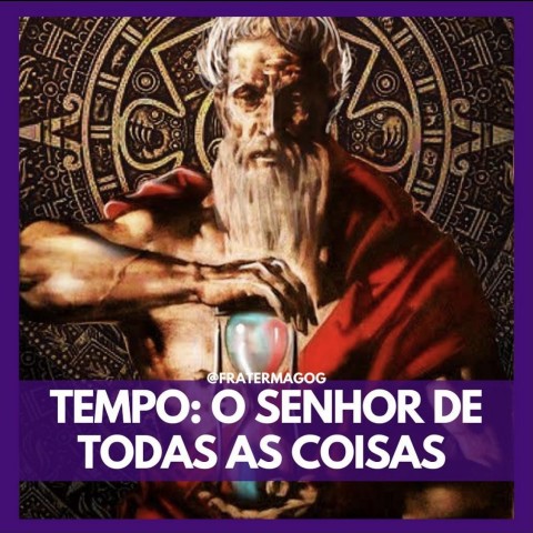 Tempo: O Senhor de Todas as Coisas
