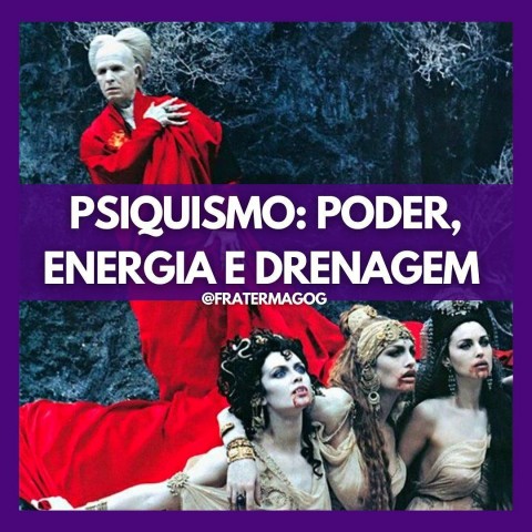 PSIQUISMO: PODER, ENERGIA E DRENAGEM